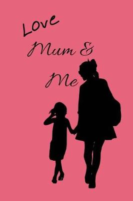 Book cover for Love Mum & Me