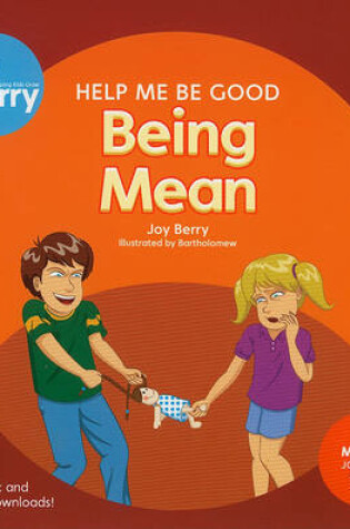 Cover of Help Me Be Good Being Mean