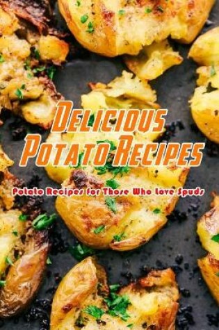 Cover of Delicious Potato Recipes