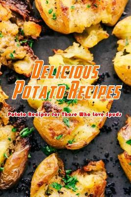 Book cover for Delicious Potato Recipes