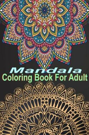 Cover of Mandala Coloring Book For Adult