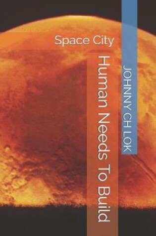 Cover of Human Needs To Build Space City