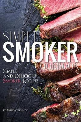 Book cover for Simple Smoker Cookbook