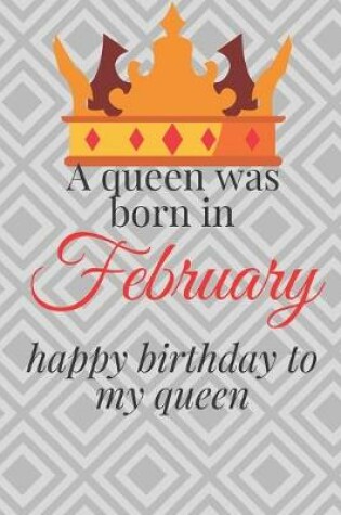 Cover of happy birthday to my queen born in February