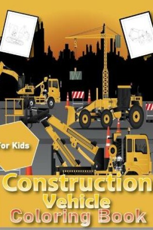 Cover of Construction Vehicles Coloring Book for Kids