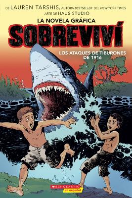 Cover of Sobreviv� Los Ataques de Tiburones de 1916 (Graphix) (I Survived the Shark Attacks of 1916)
