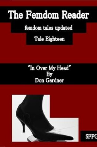 Cover of The Femdom Reader - Femdom Tales Updated - Tale Eighteen