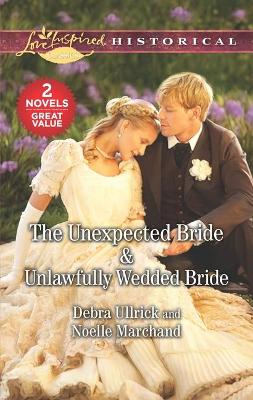 Book cover for The Unexpected Bride & Unlawfully Wedded Bride