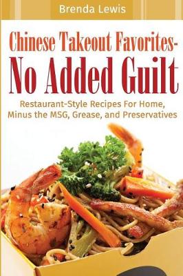 Book cover for Chinese Takeout Favorites - No Added Guilt!