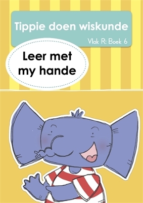 Book cover for Tippie doen wiskunde (Vlak R Boek 6): Leer met my hande