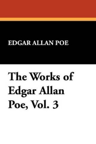 Cover of The Works of Edgar Allan Poe, Vol. 3