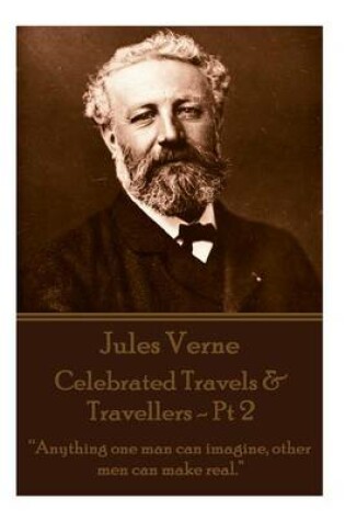 Cover of Jules Verne - Celebrated Travels & Travellers - PT 2