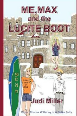 Cover of Me, Max and the Lucite Boot