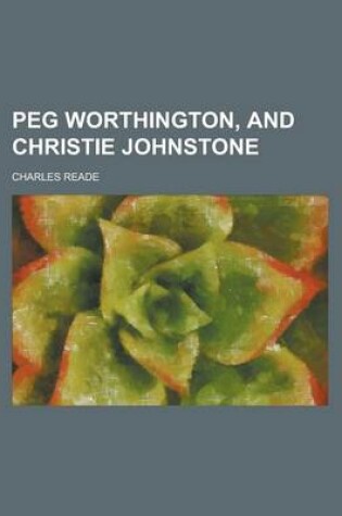 Cover of Peg Worthington, and Christie Johnstone