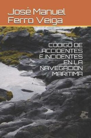 Cover of Codigo de Accidentes E Incidentes En La Navegacion Maritima