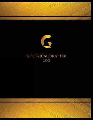 Cover of Electrical Drafter Log (Log Book, Journal - 125 pgs, 8.5 X 11 inches)