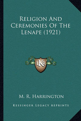 Book cover for Religion and Ceremonies of the Lenape (1921) Religion and Ceremonies of the Lenape (1921)