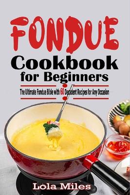 Book cover for FONDUE COOKBOOK for BEGINNERS