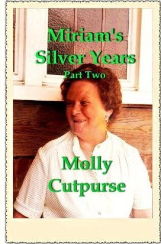 Cover of Miriam's Silver Years Part Two