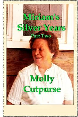 Book cover for Miriam's Silver Years Part Two