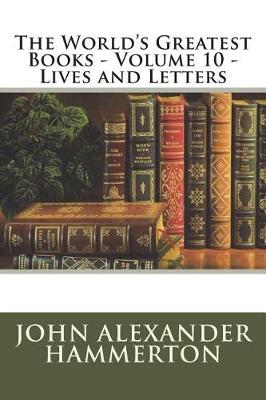 Book cover for The World's Greatest Books - Volume 10 - Lives and Letters