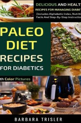 Cover of Paleo Diet Recipes For Diabetics With Color Pictures