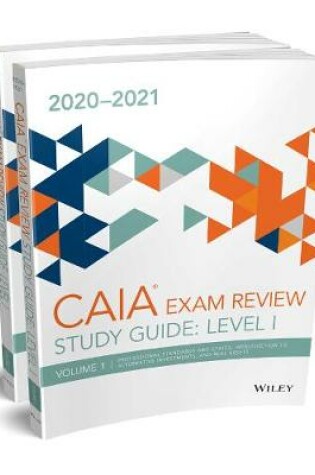 Cover of Wiley Study Guide for 2020–2021 Level I CAIA Exam: Complete Set