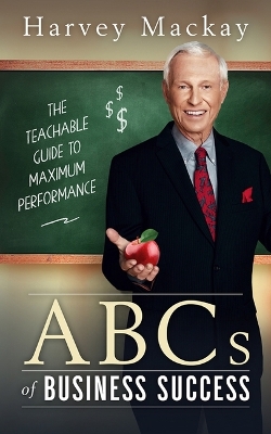 Book cover for Harvey Mackay's ABC's of Business Success