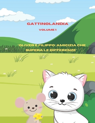 Book cover for "Oliver e Filippo.L'amicizia che supera le differenze"