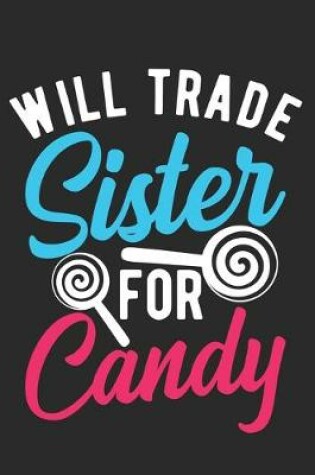 Cover of Will Trade Sister For Candy