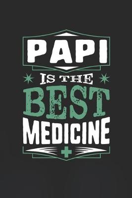 Book cover for Papi Is The Best Medicine