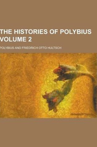 Cover of The Histories of Polybius Volume 2