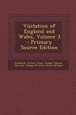 Cover of Visitation of England and Wales, Volume 3 - Primary Source Edition