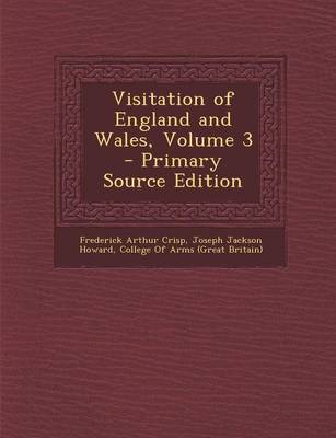 Book cover for Visitation of England and Wales, Volume 3 - Primary Source Edition