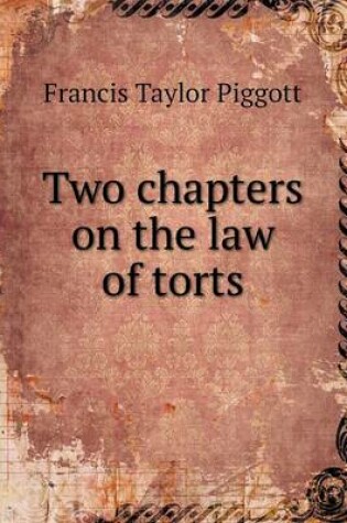 Cover of Two chapters on the law of torts