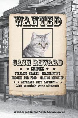 Book cover for British Striped Shorthair Cat Wanted Poster Journal