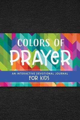 Book cover for Colors of Prayer: An Interactive Devotional Journal for Kids