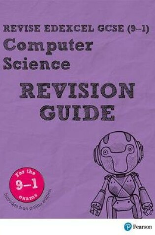Cover of Revise Edexcel GCSE (9-1) Computer Science Revision Guide