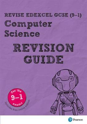 Book cover for Revise Edexcel GCSE (9-1) Computer Science Revision Guide