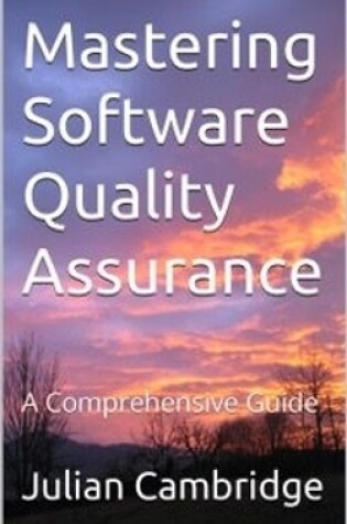 Cover of Mastering Software Quality Assurance