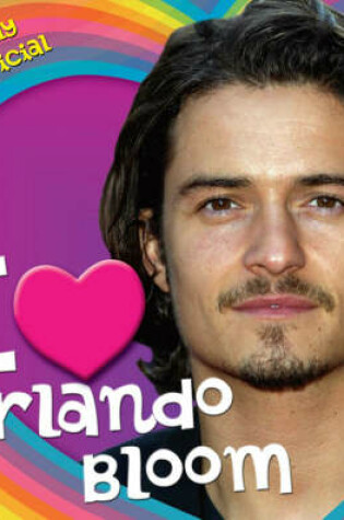 Cover of I Love Orlando Bloom