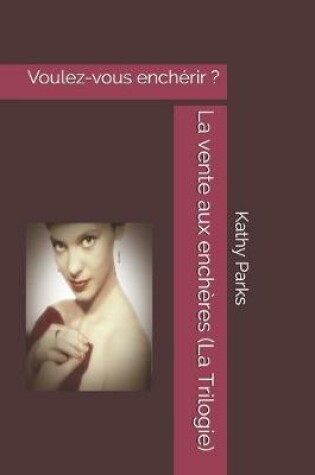 Cover of La vente aux encheres (La Trilogie)