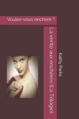 Book cover for La vente aux encheres (La Trilogie)