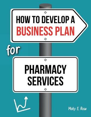 Book cover for How To Develop A Business Plan For Pharmacy Services