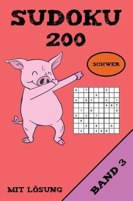 Book cover for Sudoku 200 Schwer Mit Lösung Band 3