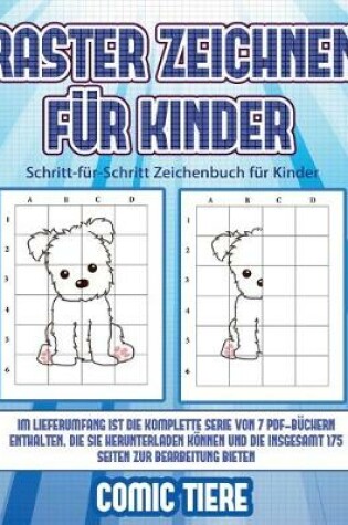 Cover of Schritt-für-Schritt Zeichenbuch für Kinder (Raster zeichnen für Kinder - Comic Tiere)