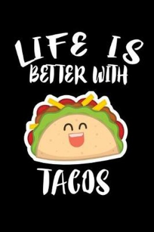 Cover of Life Is Better With Tacos