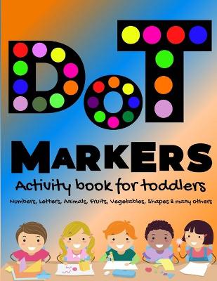 Book cover for DOT Markers Activity Book for Toddlers