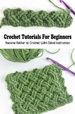 Cover of Crochet Tutorials For Beginners