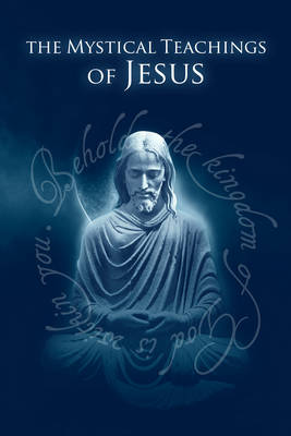 Book cover for The Mystical Teachings of Jesus